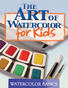 The Art of Watercolor for Kids